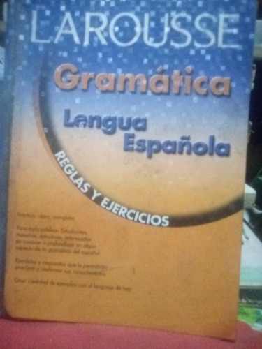 Gramática Lengua Española Reglas Y Ejercicios Larousse