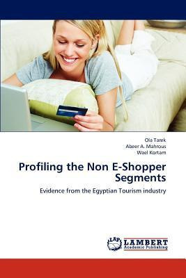 Libro Profiling The Non E-shopper Segments - Ola Tarek