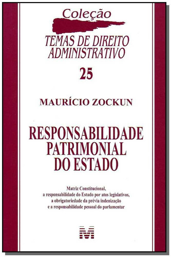 Responsabilidade patrimonial do Estado - 1 ed./2010, de Zockun, Mauricio. Editorial Malheiros Editores LTDA, capa mole em português, 2010