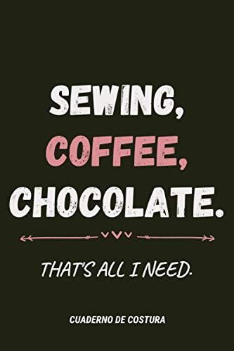 Sewing Cofee Chocolate Cuaderno De Costura: Sus Proyectos Su