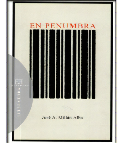 En penumbra: En penumbra, de José A. Millán Alba. Serie 8474907940, vol. 1. Editorial Promolibro, tapa blanda, edición 2006 en español, 2006