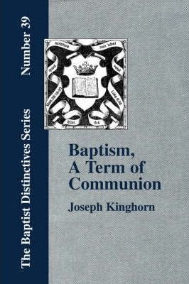 Baptism, A Term Of Communion At The Lord's Supper - Josep...