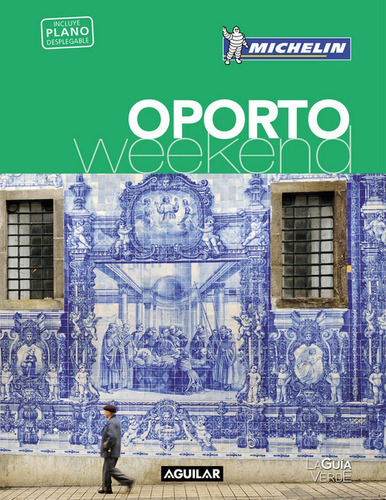 Oporto (la Guãâa Verde Weekend), De Michelin. Editorial Aguilar Ocio, Tapa Blanda En Español
