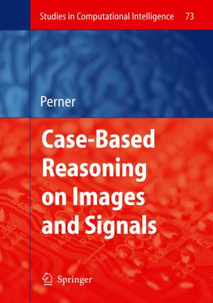 Libro Case-based Reasoning On Images And Signals - Petra ...
