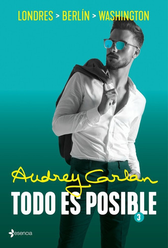 Todo Es Posible 3, De Carlan, Audrey. Editorial Esencia, Tapa Blanda En Español
