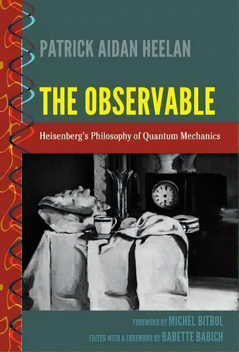 The Observable, De Patrick Aidan Heelan. Editorial Peter Lang Publishing Inc, Tapa Dura En Inglés