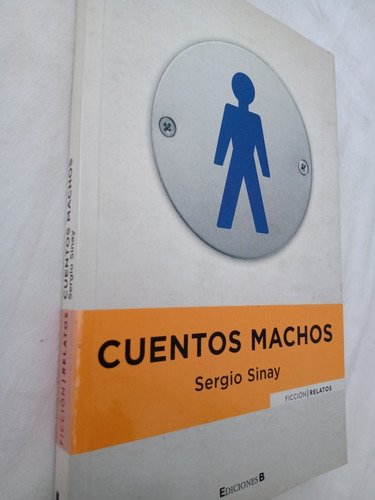 Cuentos Machos Sergio Sinay Ediciones B