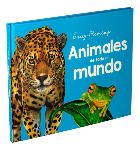 Libro Garry Fleming - Animales De Todo El Mundo, De Garry Fleming. Editorial Silver Dolphin, Tapa Dura, Edición 1 En Español, 2023