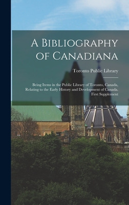 Libro A Bibliography Of Canadiana: Being Items In The Pub...