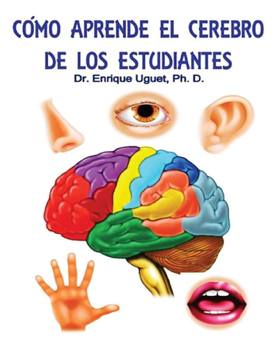Libro: Como Aprende El Cerebro De Los Estudiantes: (color) L