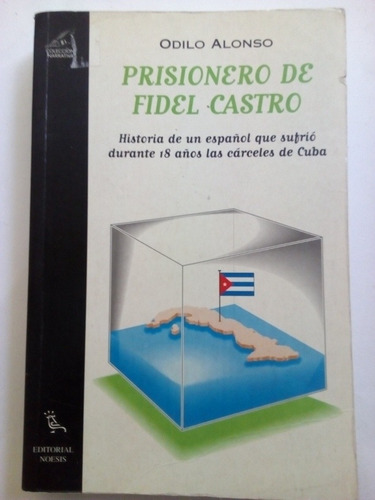 Libro Disidencia Cubana Prisionero De Fidel Castro O. Alonso