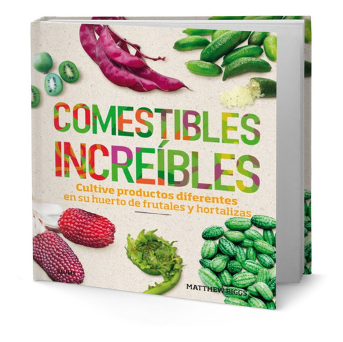 Libro Comestibles Increibles [ Cultive Productos ] Original