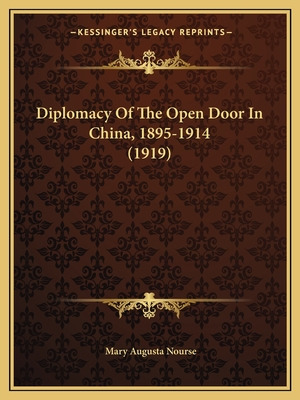 Libro Diplomacy Of The Open Door In China, 1895-1914 (191...