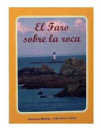 El Faro Sobre La Roca