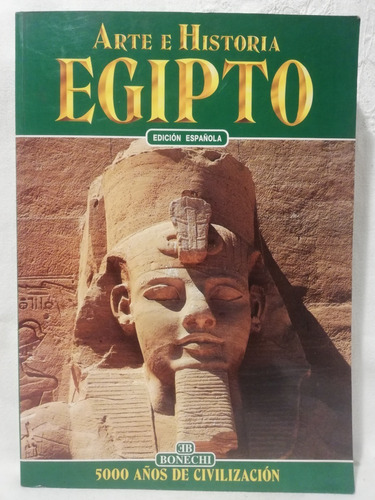 Egipto, Arte E Historia, Alberto C Carpiceci,1999, Bonechi