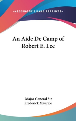 Libro An Aide De Camp Of Robert E. Lee - Maurice, Major G...