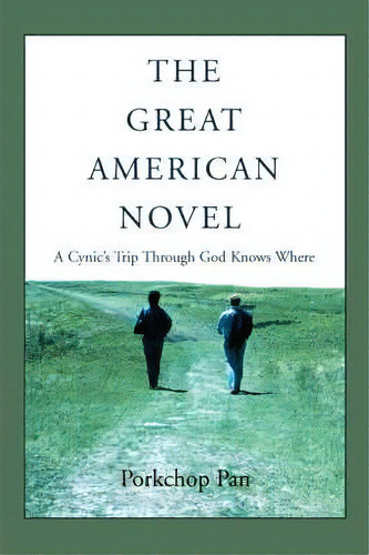 The Great American Novel, De Porkchop Pan. Editorial Iuniverse, Tapa Dura En Inglés