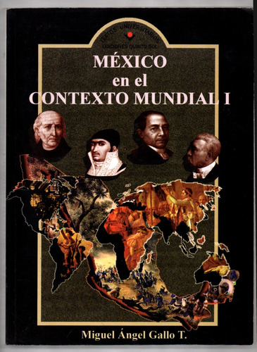 Miguel Ángel Gallo T. - México En El Contexto Mundial I