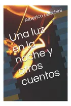 Comprar Libro: Una Luz En La Noche Y Otros Cuentos (cuentos En La