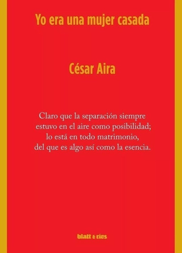 César Aira - Yo Era Una Mujer Casada