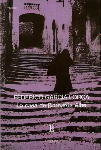 Casa De Bernarda Alba, La, De Federico García Lorca. Editorial Losada, Edición 1 En Español