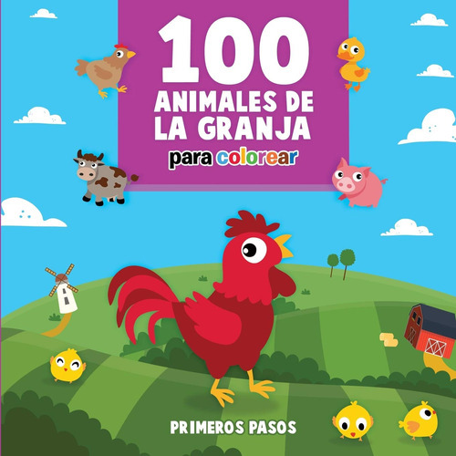 100 Animales De La Granja Para Colorear: Libro Infantil Pa 