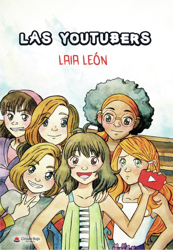 Las Youtubers, De Leon  Laia.. Grupo Editorial Círculo Rojo Sl, Tapa Blanda, Edición 1.0 En Español