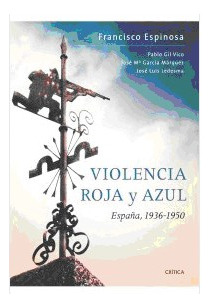 Libro Violencia Roja Y Azul España 1936-1950 (cartone) De Es