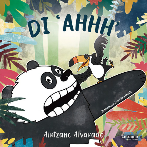 Di 'ahhh', De Aintzane Alvarado. Editorial Letrame, Tapa Blanda En Español, 2023