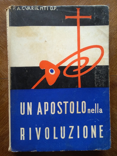 Angelico Guarienti: Un Apostolo Nella Rivoluzione Lacordaire