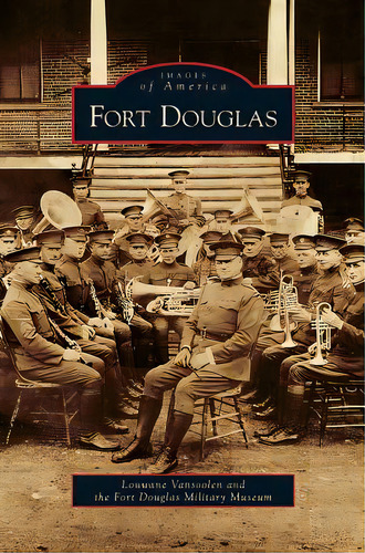 Fort Douglas, De Vansoolen, Louwane. Editorial Arcadia Lib Ed, Tapa Dura En Inglés