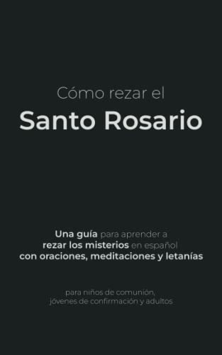 Libro : Como Rezar El Santo Rosario Una Guia Para Aprender 