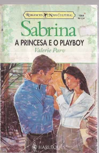 A Princesa E O Playboy - Valerie Parv  Sabrina  1064