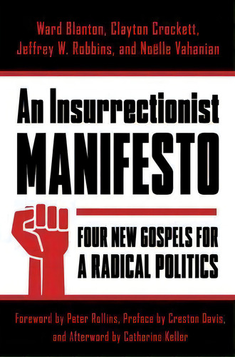 An Insurrectionist Manifesto, De Ward Blanton. Editorial Columbia University Press, Tapa Dura En Inglés