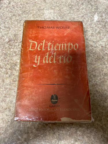 Del Tiempo Y Del Río - Thomas Wolfe - 1era Edición