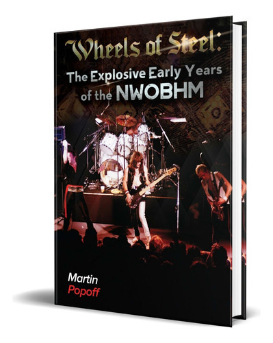 Wheels Of Steel, De Martin Popoff. Editorial Wymer Uk, Tapa Blanda En Inglés, 2019