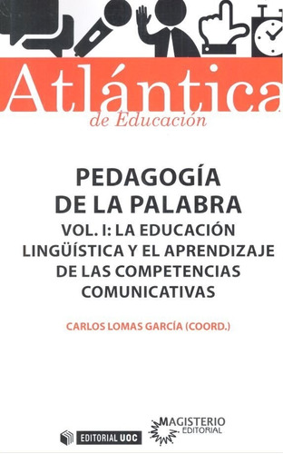 Libro Pedagogã­a De La Palabra (volumen I) - Lomas Garcã­...