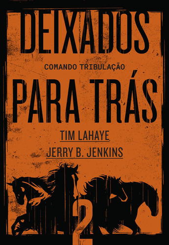 Deixados para trás 2: Comando Tribulação, de LaHaye, Tim. Vida Melhor Editora S.A, capa mole em português, 2020