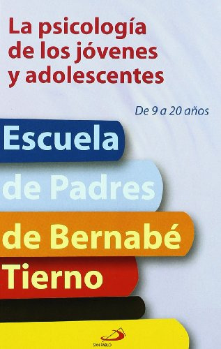 La Psicologia De Los Jovenes Y Adolescentes: De 9 A 20 Años