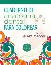 Cuaderno De Anatomía Dental Para Colorear Ed.3 - Fehrenbach