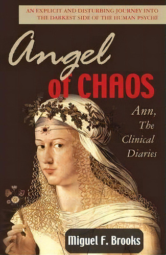 Angel Of Chaos : Ann, The Clinical Diaries, De Miguel Brooks. Editorial Lmh Publishing, Tapa Blanda En Inglés