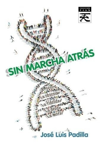 Libro : Sin Marcha Atras (tian) - Jose Luis Padilla Corral