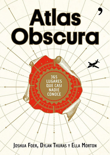 Atlas Obscura, De Foer, Joshua. Editorial Espasa, Tapa Dura En Español