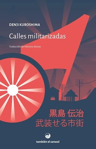 Calles Militarizadas - Denji Kuroshima - Tambien El Caraco 