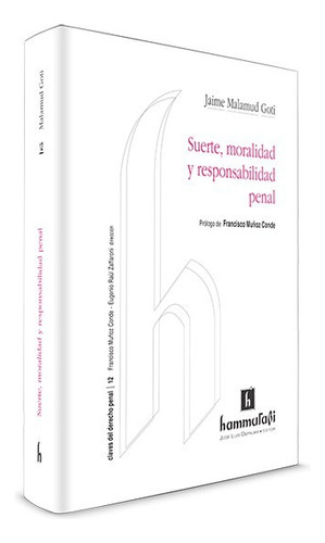 Suerte, Moralidad Y Responsabilidad Penal . Malamud Goti