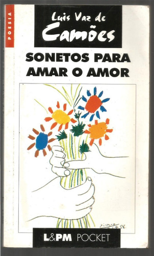 Livro Sonetos Para Amar O Amor - Luis Vaz De Camões