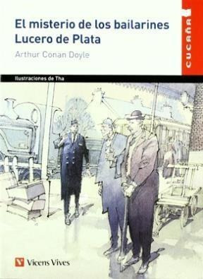 El Misterio De Los Bailarines Lucero De Plata - Vicens Vives