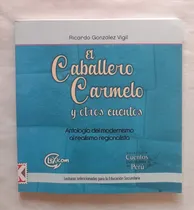 Comprar El Caballero Carmelo Y Otros Cuentos Libro Original Oferta