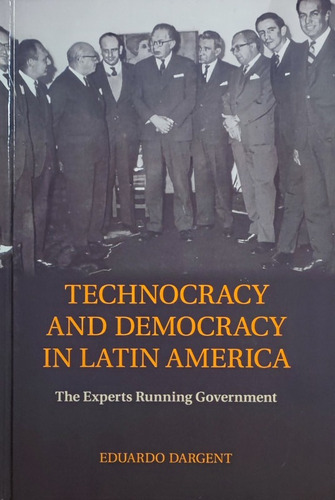 Technocracy And Democracy In Latin America - Dargent Eduardo