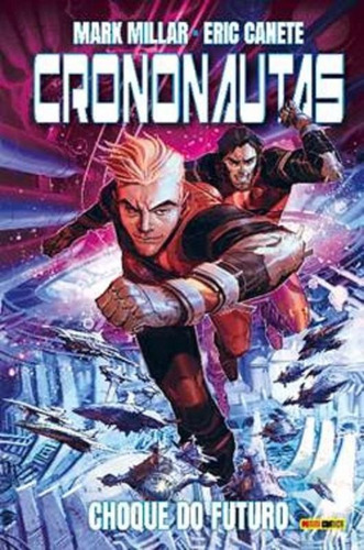 Crononautas 2 - Panini: Choque Do Futuro, De Mark Millar. Editora Panini Comics, Capa Mole Em Português